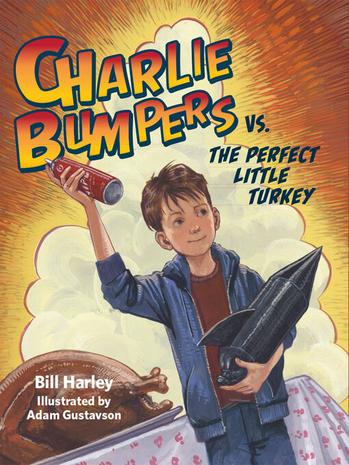 Title details for Charlie Bumpers vs. the Perfect Little Turkey by Bill Harley - Available